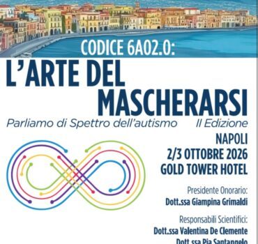 Codice 6 A02.0: L’arte del Mascherarsi. Parliamo di Spettro dell’Autismo – Napoli